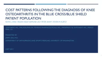 COST PATTERNS FOLLOWING THE DIAGNOSIS OF KNEE  OSTEOARTHRITIS IN THE BLUE CROSS/BLUE SHIELD