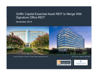 Griffin Capital Essential Asset REIT to Merge With  Signature Office REIT  November 2014  United