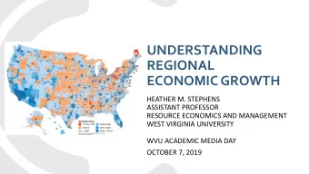 UNDERSTANDING  REGIONAL  ECONOMIC GROWTH  HEATHER M. STEPHENS  ASSISTANT PROFESSOR  RESOURCE