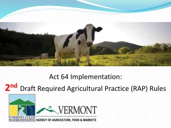 What are the RAPs?  Act 64  RAPs  VAAFM was directed by the  AAPs Since 1995  Legislature to