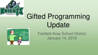 Gifted Programming  Update  Fairfield Area School District  January 14, 2019  State Regulations