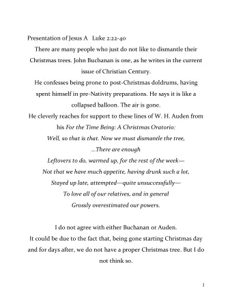 Presentation of Jesus A   Luke 2:22-40  There are many people who just do not like to dismantle