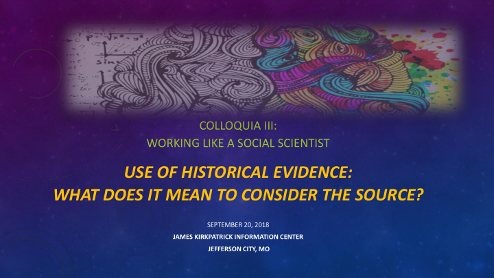 use of historical evidence what does it mean to consider