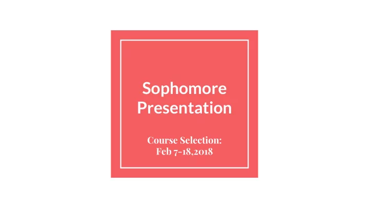 sophomore presentation