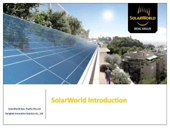 SolarWorld Introduction  SolarWorld Asia  Pacific Pte Ltd  Bangkok Innovative Solution Co., Ltd