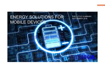 ENERGY SOLUTIONS FOR  EXECUTIVE SUMMARY  SEPTEMBER 2019  MOBILE DEVICES  2  IMPORTANT NOTICE AND