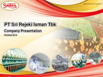 PT Sri Rejeki Isman Tbk  Company Presentation  October 2019  Disclaimer  By attending the meeting