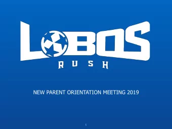 NEW PARENT ORIENTATION MEETING 2019  1  Objectives?  General overview and structure of the club
