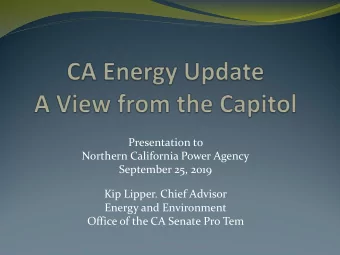 Northern California Power Agency  September 25, 2019  Kip Lipper. Chief Advisor  Energy and