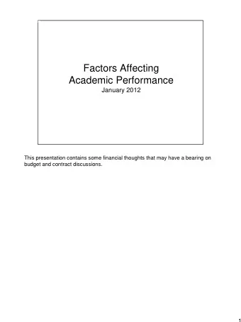 Factors Affecting  Academic Performance  January 2012  This presentation contains some financial