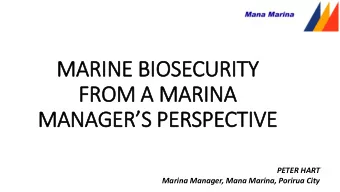 MARIN  INE BIO  IOSECURITY  FROM A MARIN  INA MANAGERS PERSPECTIVE  PETER HART  Marina Manager,