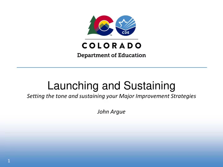 launching and sustaining