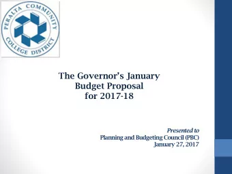 Budget Proposal  for 2017-18  Presented to  Planning and Budgeting Council (PBC)  January 27, 2017