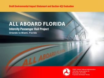 ALL ABOARD FLORIDA  Intercity Passenger Rail Project  Orlando to Miami, Florida  USDOT Federal