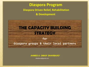Diaspora Program  Diaspora Driven Relief, Rehabilitation  &amp; Development  THE CAPACITY BUILDING