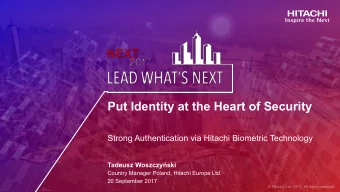 Put Identity at the Heart of Security  Strong Authentication via Hitachi Biometric Technology
