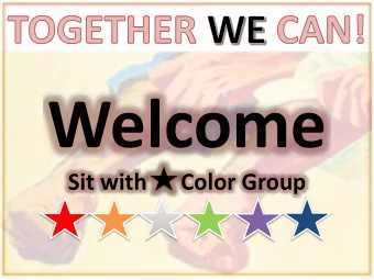 Welcome  Sit with      Color Group  Why are we here today?  OUR PURPOSE  Given data, an analytical