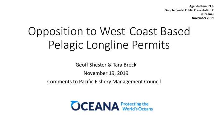 opposition to west coast based pelagic longline permits