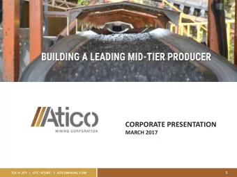 CORPORATE PRESENTATION  MARCH 2017  1  TSX-V: ATY  |  OTC: ATCMF   |  ATICOMINING.COM  CAUTIONARY