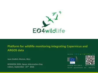 Platform for wildlife monitoring integrating Copernicus and  ARGOS data  w w w . E O 4 w i l d l i