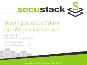 S  e  c  u  r  i  n  g  S  e  n  s  i  t  i  v  e  D  a  t  a  i  n  O  p  e  n  S  t  a  c  k  I