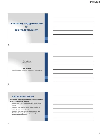 to  Referendum Success  1  Sue Peterson  School Perceptions  Tony Sjolander  Director of Project