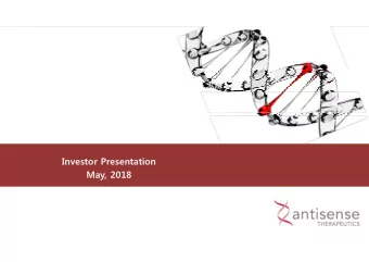 Investor Presentation  May, 2018  Forward Looking Statements  This presentation contains
