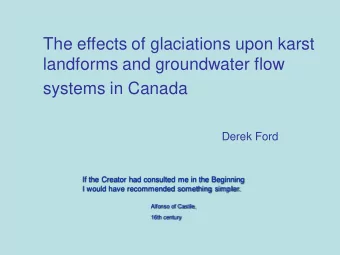 The effects of glaciations upon karst  landforms and groundwater flow  systems in Canada  Derek