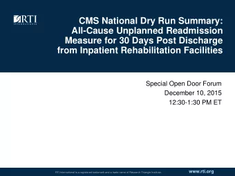 CMS National Dry Run Summary:  All-Cause Unplanned Readmission  Measure for 30 Days Post Discharge