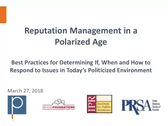 Polarized Age  Best Practices for Determining If, When and How to  Respond to Issues in Todays