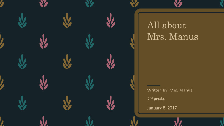 all about mrs manus
