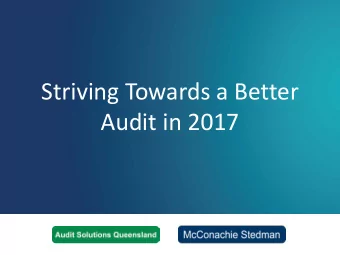 Striving Towards a Better  PRESENTATION HERE&gt;  Audit in 2017  Who we are  At Audit Solutions