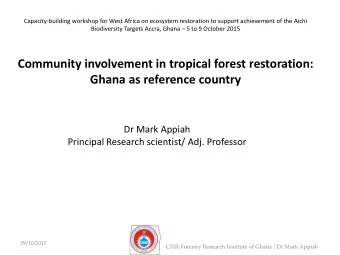 09/10/2015  CSIR-Forestry Research Institute of Ghana / Dr Mark Appiah  Presentation Outline  1.