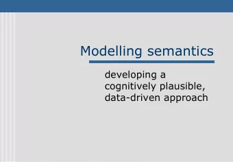 Modelling semantics  developing a  cognitively plausible,  data-driven approach  Objective