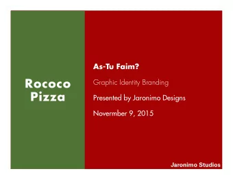 Rococo  Graphic Identity Branding  Pizza  Presented by Jaronimo Designs  Novermber 9, 2015