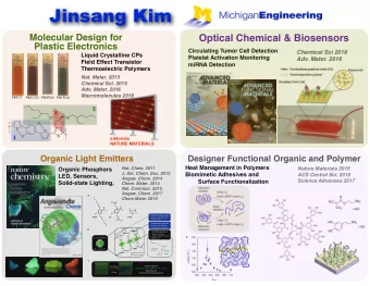 Jinsang Kim  Molecular Design for  Optical Chemical &amp; Biosensors  Plastic Electronics