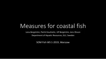 Measures for coastal fish  Lena Bergstrm, Patrik Kraufvelin, Ulf Bergstrm, Jens Olsson