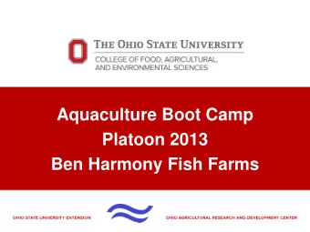 Platoon 2013 Ben Harmony Fish Farms  Who am I?  Im the husband of one father of two, since I was