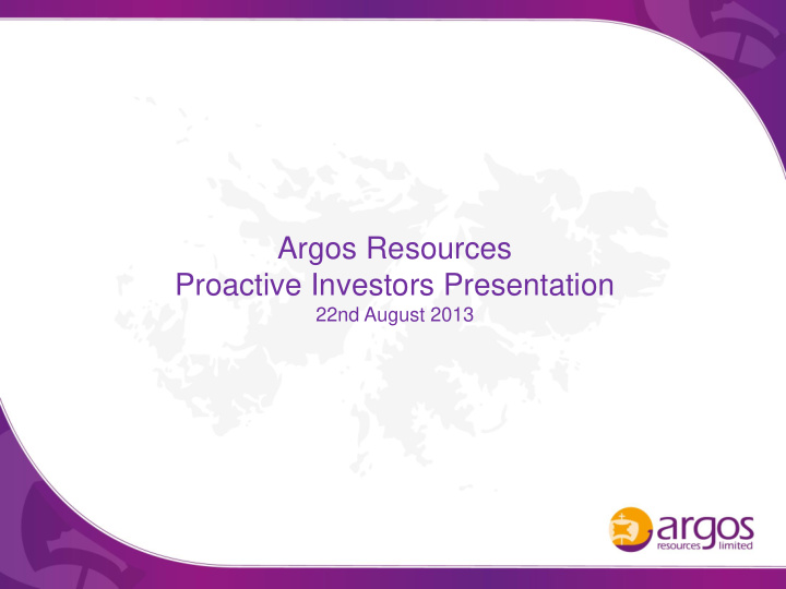 argos resources proactive investors presentation