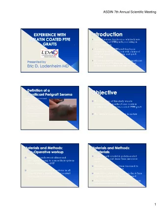 ASDIN 7th Annual Scientific Meeting  Pe rig ra ft se ro ma  ha s b e e n a  re la tive ly ra re