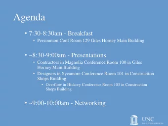 Agenda  7:30-8:30am - Breakfast  Persimmon Conf Room 129 Giles Horney Main Building