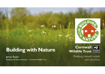 Building with Nature  Jenny Stuart  Building with Nature Assessor  Cornwall Wildlife Trust