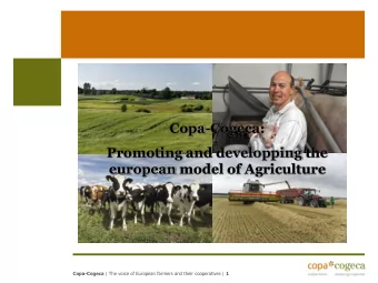 Copa-Cogeca:  Promoting and developping the  european model of Agriculture Copa-Cogeca | The voice