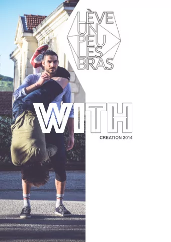 WITH  CREATION 2014  burlesque choreographic duo  Duration  30min  Choreographers  Paul Canestraro