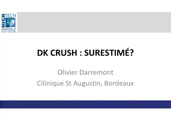 DK CRUSH : SURESTIM?  Olivier Darremont  Cilinique St Augustin, Bordeaux  2018 ESC GUIDELINES  SL