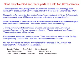 Dont dissolve PGA and place parts of it into two UTC sciences. . . each department [PGA,
