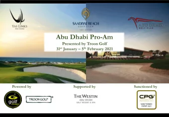 Abu Dhabi Pro-Am  Presented by Troon Golf 31 st January  5 th February 2021  Powered by