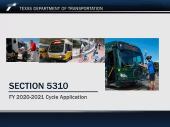 SECTION 5310  FY 2020-2021 Cycle Application  Section 5310 Application Process and