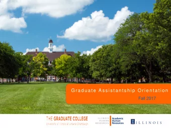 G ra d u a t e  A s s i s t a n t s h i p  O r i e n t a t i o n  Fall 2017  Presenters  Academic
