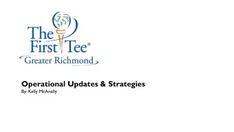 Operational Updates &amp; Strategies  By: Kelly McAnally  Establishing a Strong Foundation  Golf